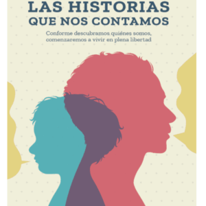 LIBRO LAS HISTORIAS QUE NOS CONTAMOS - Por Baltazar Zuniga
